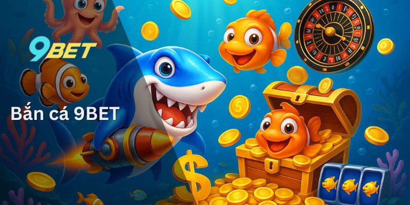 bắn cá 9BET