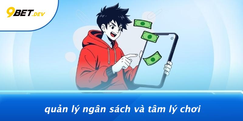Quản Lý Ngân Sách Và Tâm Lý Chơi